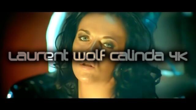 Laurent Wolf - Calinda 4K
