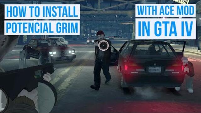 How to Install Potential Grim with Actual Complete Edition Mod for GTA IV
