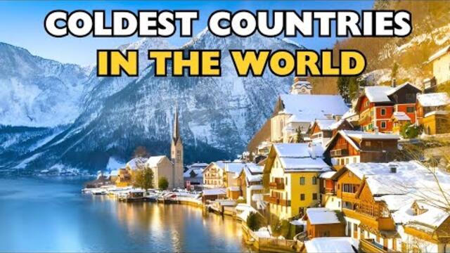 The 10 Coldest Countries In The World