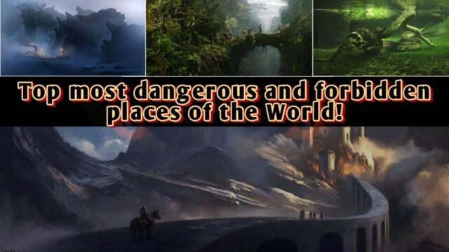 Top most dangerous and forbidden places of the world!