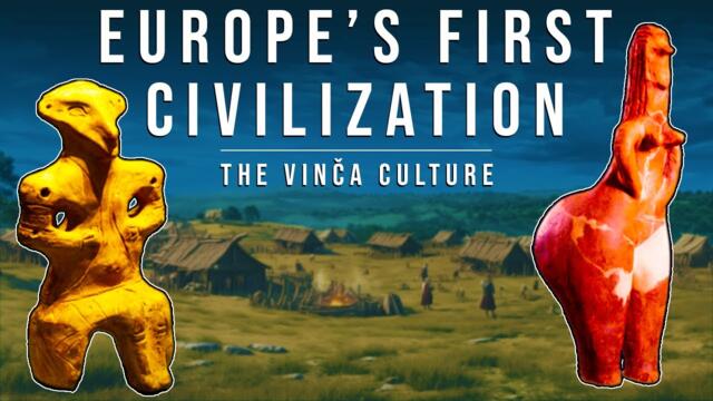 Europe's First Civilization: the Vinča Culture