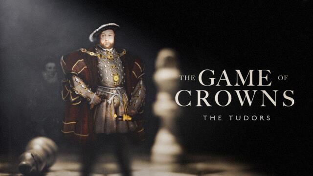 The Game of Crowns: The Tudors (2024)