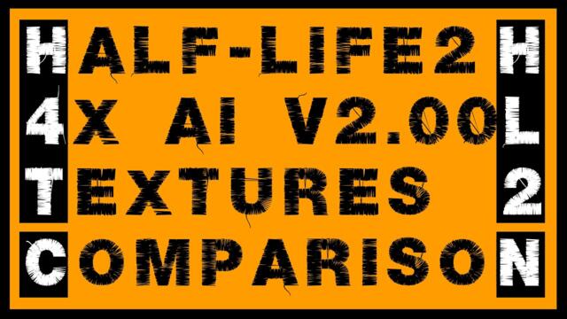 Half-Life 2 4X AI Textures V2.00 comparison