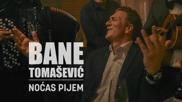 BANE TOMAŠEVIĆ - Noćas Pijem (Official Video 2024) UW 4K