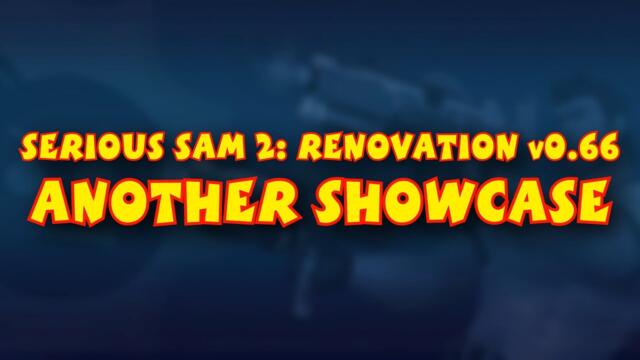 Serious Sam 2: Renovation v0.66 - Another Showcase