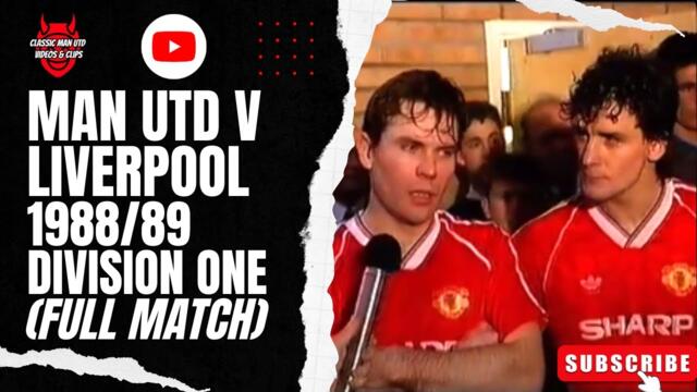 Man Utd v Liverpool 1988/89 Division One (ITV Coverage)