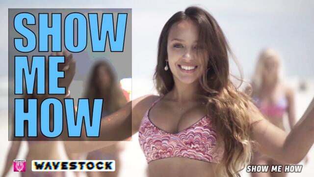 Show Me How - by Wavestock -  Remix (Official Music Video)
