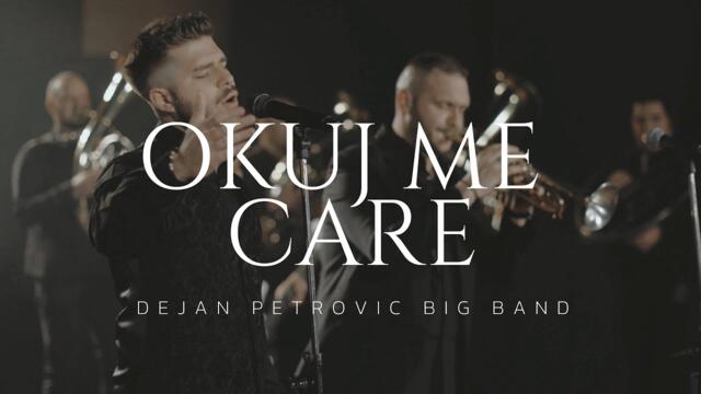 Dejan Petrovic Big Band - Okuj me care (Official Music Video)