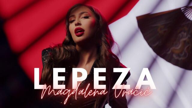 MAGDALENA VRACIC - LEPEZA (OFFICIAL VIDEO)