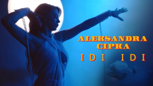 ALEKSANDRA CIPKA - IDI IDI (OFFICIAL COVER 2024) бг суб