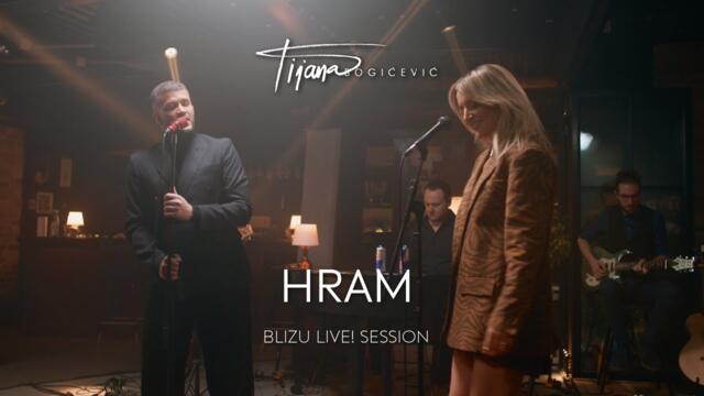 Tijana Bogicevic x Damir Kedzo - Hram (Blizu Live! Session)