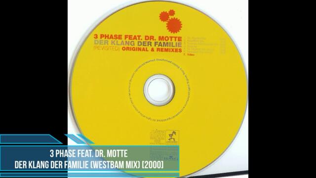 3 Phase feat. Dr. Motte ‎– Der Klang Der Familie (Revisited)(WestBam Mix) [2000]