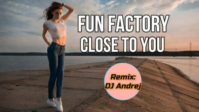 Fun Factory - Close To You [remix]