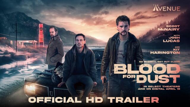 BLOOD FOR DUST l Official HD Trailer l Starring Scoot McNairy & Kit Harington l Watch it On 4.19