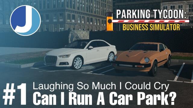 How Hard Can Running A Car Park Be? | Episode 1 | Parking Tycoon: Business Simulator