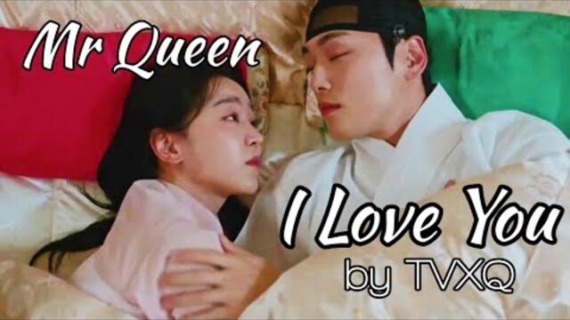 Mr Queen - I Love You by TVXQ Eng Sub