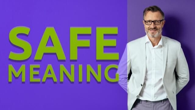 Safe | Meaning of safe