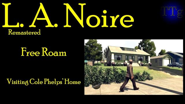 L.A. Noire Free Roam City Walk - Visiting Cole Phelps' Home