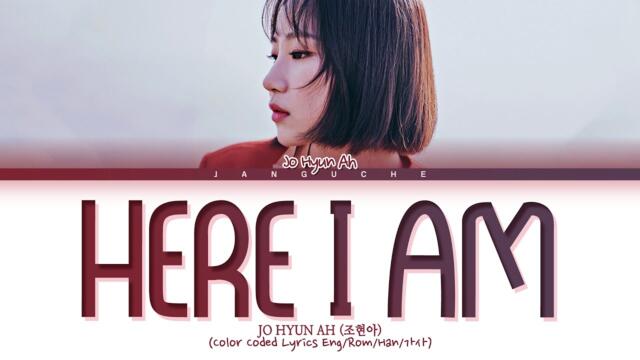 JO HYUN AH (조현아) - "Here I am (Mr Queen OST Pt.3)" (Color Coded Lyrics Eng/Rom/Han/가사)