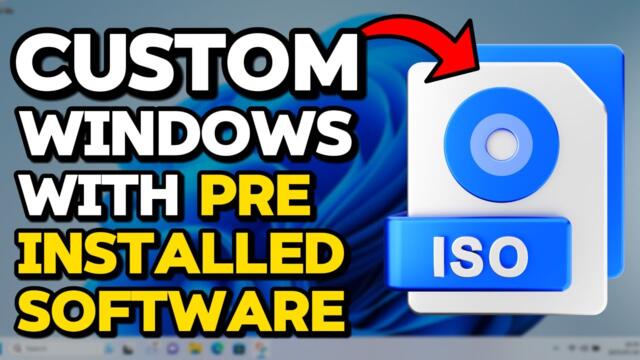 How to Create a Custom Windows ISO with Preinstalled Software Included for FREE! (Tutorial)