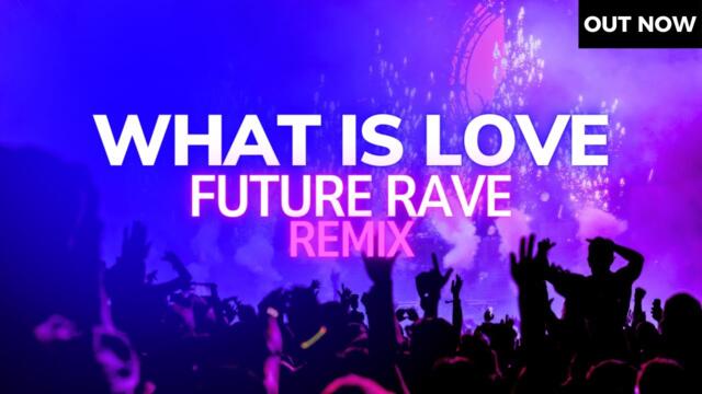 Haddaway - What Is Love (FUTURE RAVE REMIX) (UMF 2024)