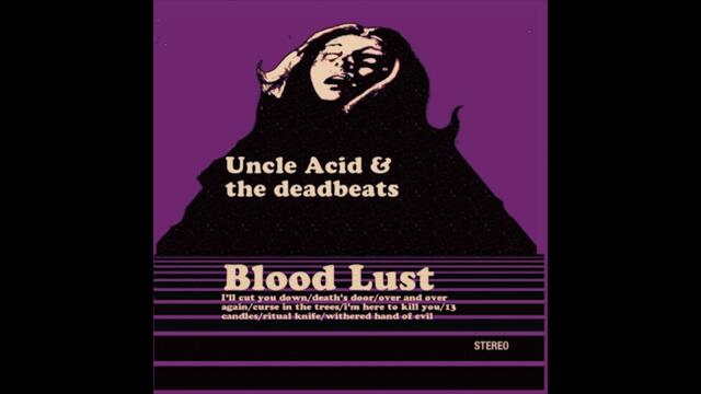 Uncle Acid & the Deadbeats - Blood Lust (2011) (Full Album)