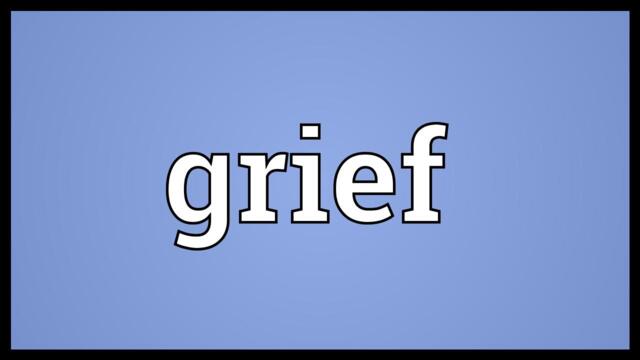 Grief Meaning