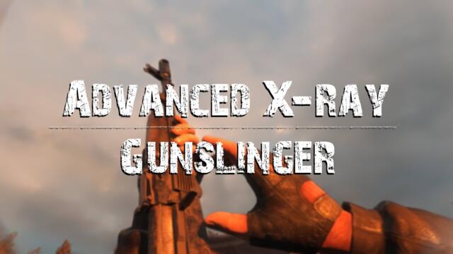 Advanced X-Ray: Gunslinger | Teaser 2023 [CoP | CS]