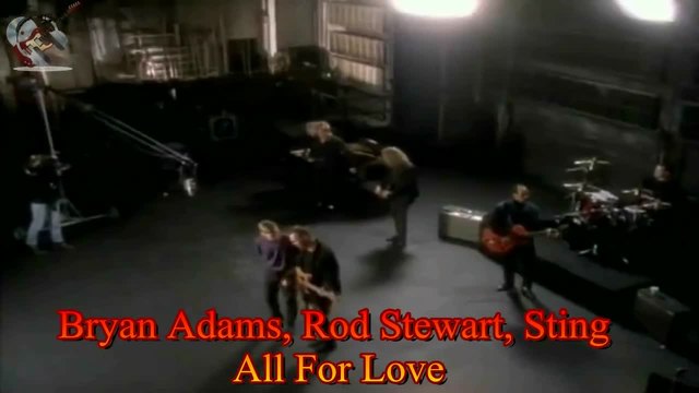rod stewart sting bryan adams all for love video