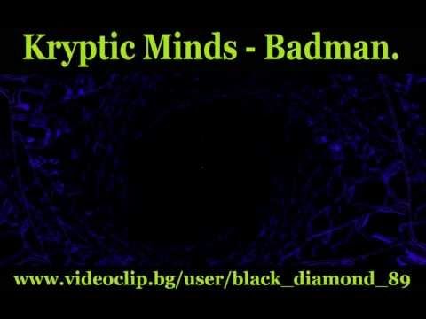 Kryptic Minds - Badman.