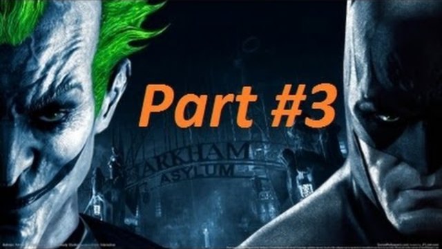 Batman Arkham Asylum Gameplay  Part 3