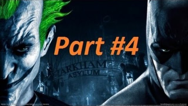 Batman Arkham Asylum Gameplay Part 4