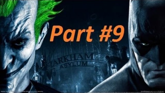 Batman Arkham Asylum Gameplay Part 9