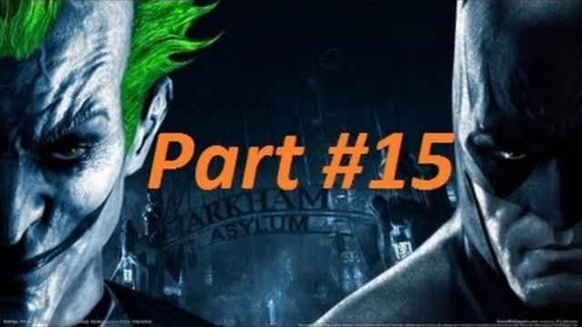 Batman Arkham Asylum Gameplay Part 15