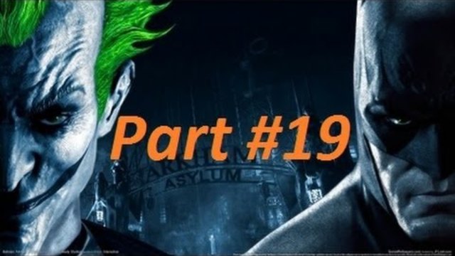 Batman Arkham Asylum Gameplay Part 19