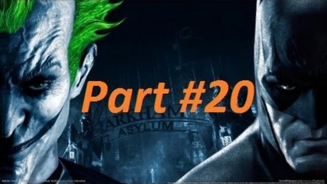 Batman Arkham Asylum Gameplay Part 20