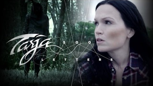 Tarja Turunen (New 2013) - 500 Letter (Official Music Video from the new album &quot;Colours In The Dark&quot;)