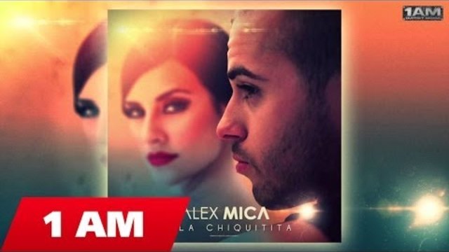 (NEW)Alex Mica - Hola Chiquitita (Radio edit)