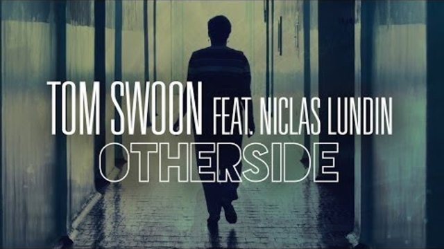 Tom Swoon feat. Niclas Lundin - Otherside (Original Mix)