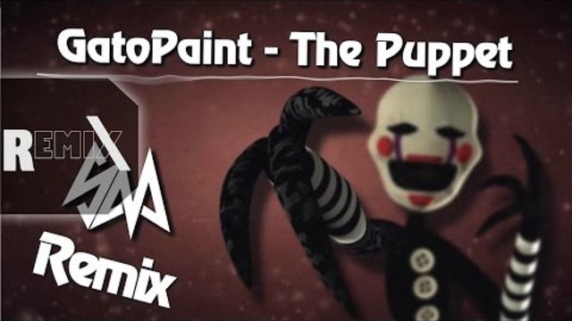 GatoPaint - The Puppet (SM Remix)