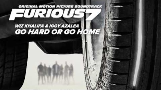 Wiz Khalifa &amp; Iggy Azalea – Go Hard or Go Home [Furious 7 Soundtrack]