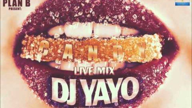 DJ YAYO - CANDY (LIVE MIX )