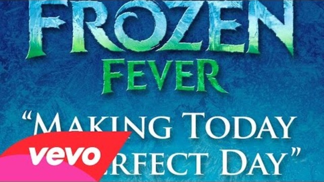 Making Today a Perfect Day (From &quot;Frozen Fever&quot;) (Audio)