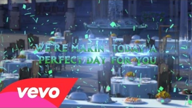 Making Today A Perfect Day (From &quot;Frozen Fever”) (Lyric Video)