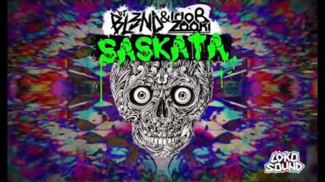 SASKATA (Original Mix) - DJ BL3ND, Ido B &amp; Zooki