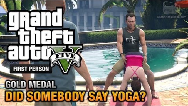 GTA 5 -  Мисия#26 - Did Somebody Say Yoga? [First Person Gold Medal Guide - PS4]