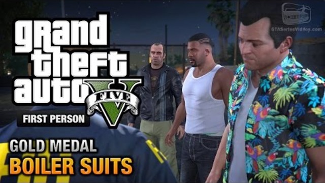 GTA 5 -  #Мисия35 - Boiler Suits [First Person Gold Medal Guide - PS4]
