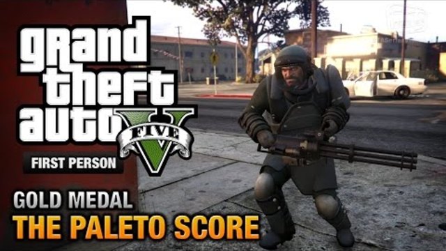 GTA 5 - Мисия #52 - The Paleto Score [First Person Gold Medal Guide - PS4]