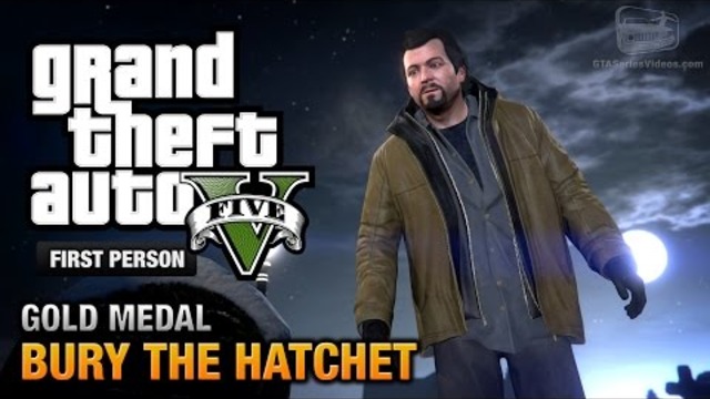 GTA 5 - Мисия #57 - Bury the Hatchet [First Person Gold Medal Guide - PS4]