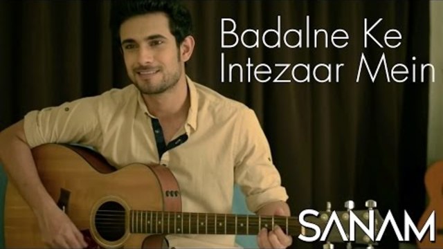 Sanam - Badalne Ke Intezaar Mein (acoustic)